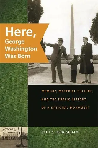 Cover of Here, George Washington Was Born