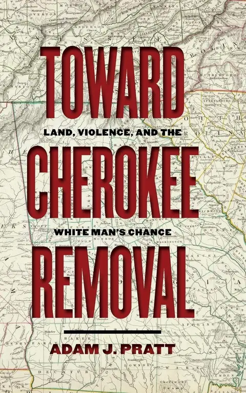 Cover of Toward Cherokee Removal