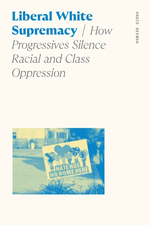 Cover of Liberal White Supremacy