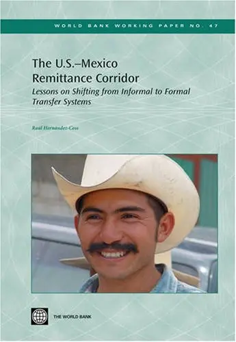 Cover of The U.S.- Mexico Remittance Corridor