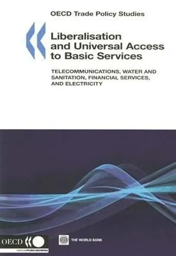 Cover of Liberalization and Universal Access to Basic Services