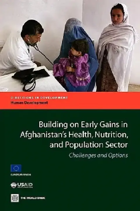 Cover of Building on Early Gains in Afghanistan's Health, Nutrition, and Population Sector