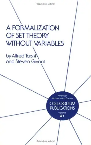 Cover of A Formalization of Set Theory without Variables