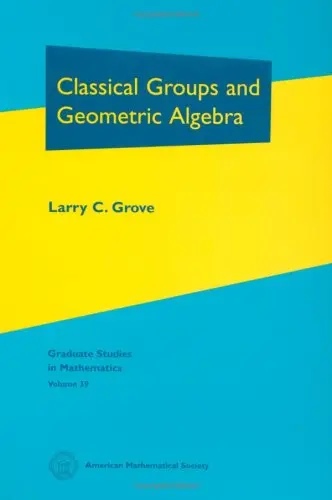 Cover of Classical Groups and Geometric Algebra
