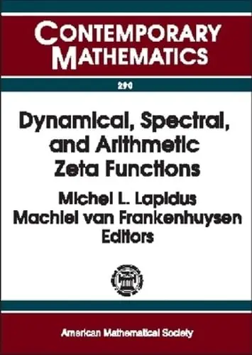 Cover of Dynamical, Spectral and Arithmetic Zeta Functions