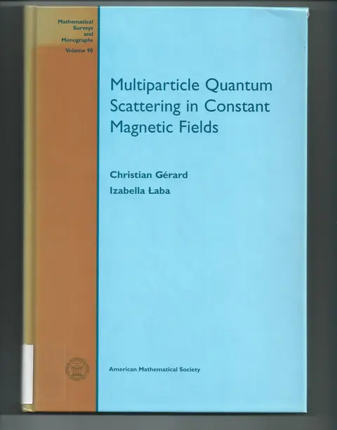 Cover of Multiparticle Quantum Scattering in Constant Magnetic Fields