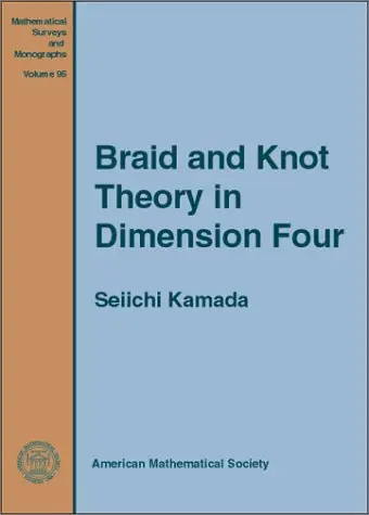 Cover of Braid Knot Theory in Dimension Four