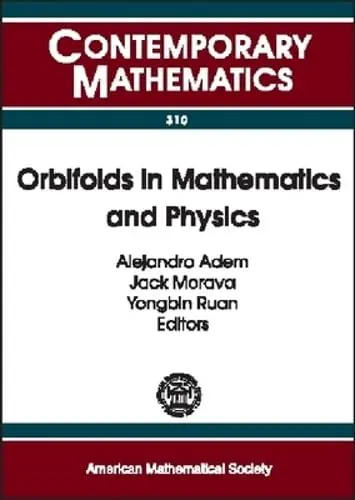 Cover of Orbifolds in Mathematics and Physics