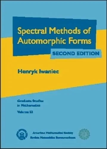 Cover of Spectral Methods of Automorphic Forms