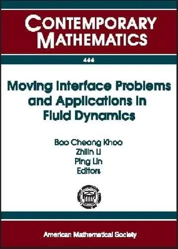 Cover of Moving Interface Problems and Applications in Fluid Dynamics