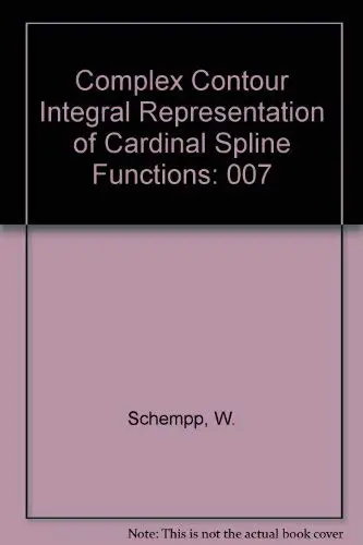 Cover of Complex Contour Integral Representation of Cardinal Spline Functions