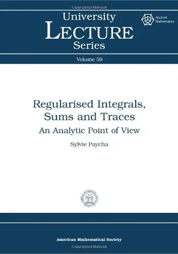 Cover of Regularised Integrals, Sums and Traces