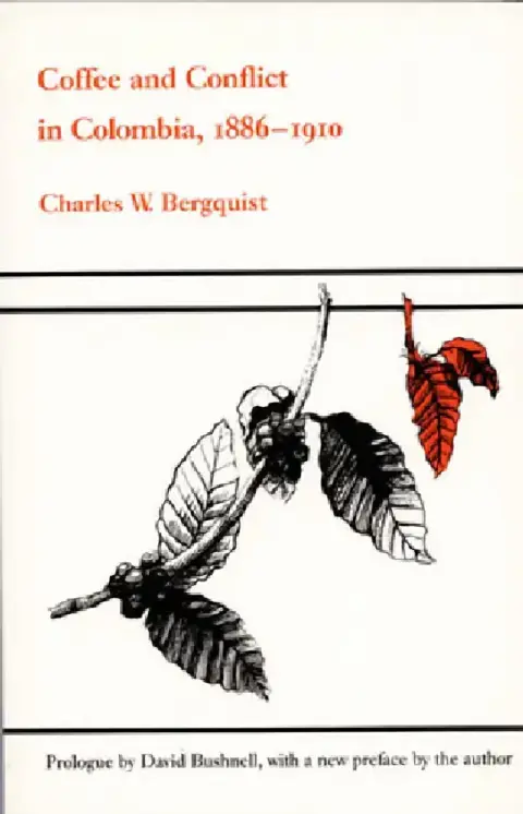 Cover of Coffee and Conflict in Colombia, 1886-1910