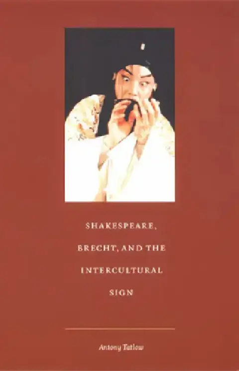 Cover of Shakespeare, Brecht, and the Intercultural Sign