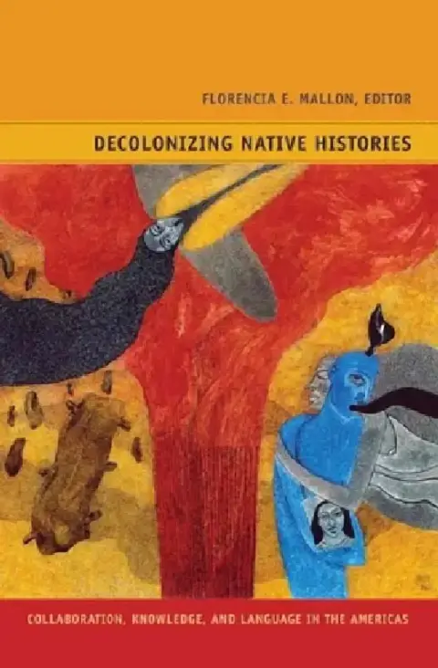 Cover of Decolonizing Native Histories