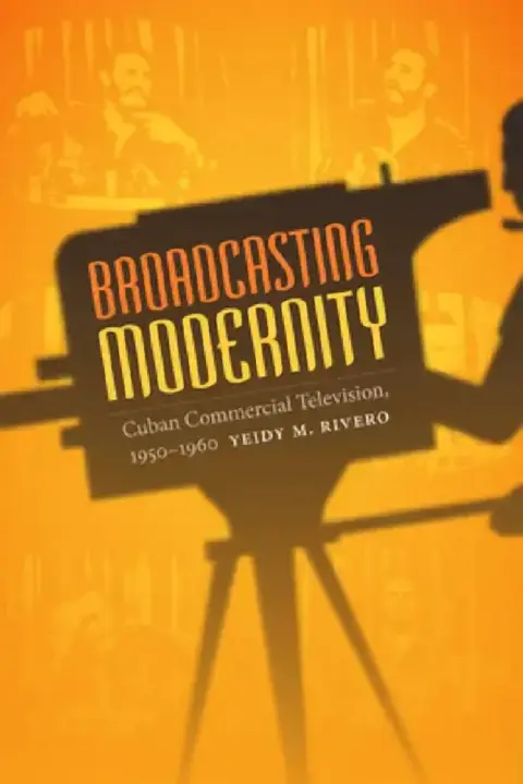 Cover of Broadcasting Modernity