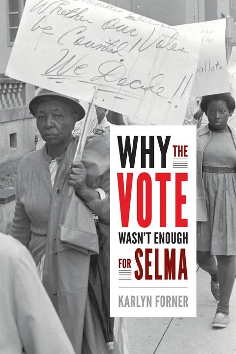 Cover of Why the Vote Wasn't Enough for Selma