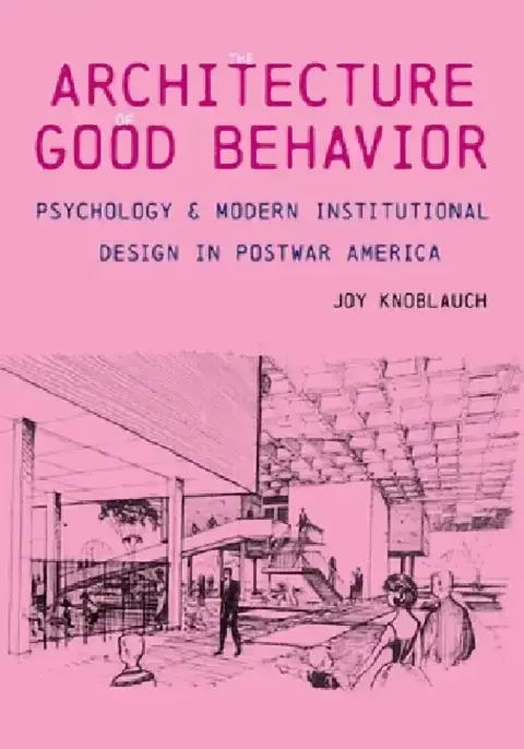 Cover of The Architecture of Good Behavior