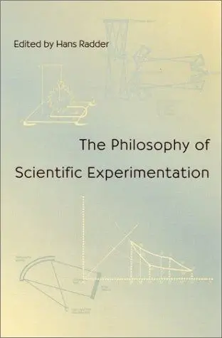 Cover of The Philosophy of Scientific Experimentation