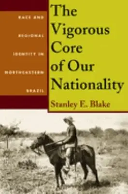 Cover of The Vigorous Core of Our Nationality