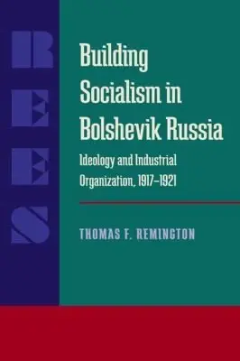 Cover of Building Socialism in Bolshevik Russia