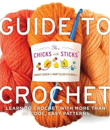 Cover of Chicks with Sticks Guide to Crochet, The