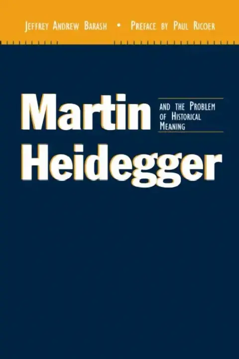 Cover of Martin Heidegger and the Problem of Historical Meaning (REV and Expanded)