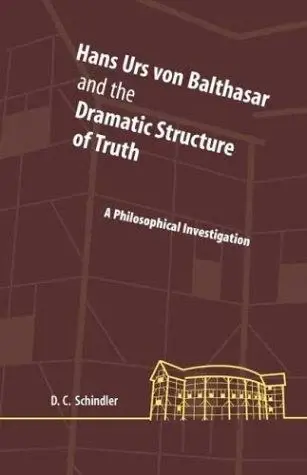 Cover of Hans Urs Von Balthasar and the Dramatic Structure of Truth