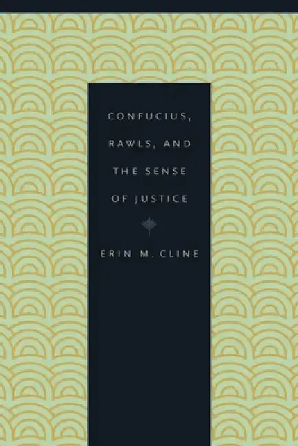 Cover of Confucius, Rawls, and the Sense of Justice