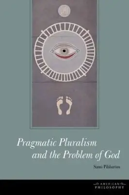 Cover of Pragmatic Pluralism and the Problem of God