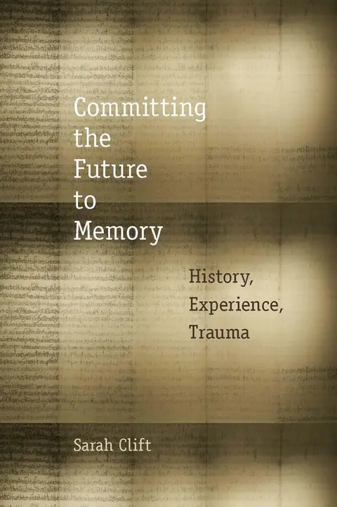 Cover of Committing the Future to Memory