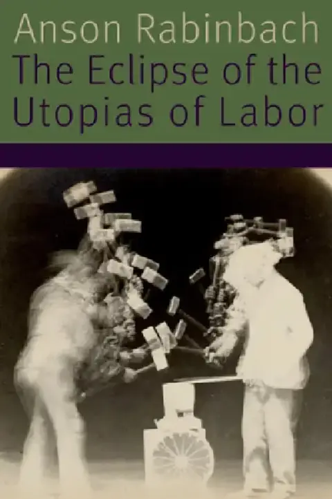 Cover of The Eclipse of the Utopias of Labor
