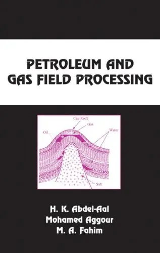 Cover of Petroleum and Gas Field Processing