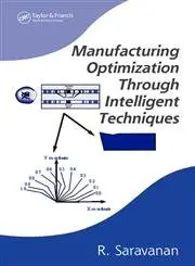 Cover of Manufacturing Optimization through Intelligent Techniques