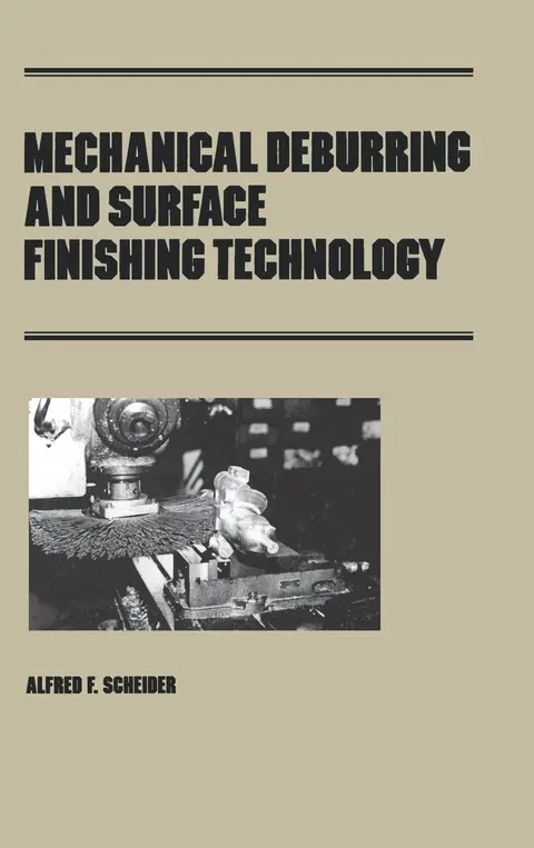 Cover of Mechanical Deburring and Surface Finishing Technology