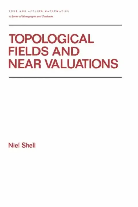 Cover of Topological Fields and Near Valuations