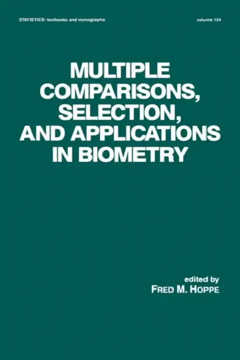 Cover of Multiple Comparisons, Selection and Applications in Biometry