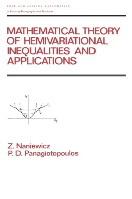 Cover of Mathematical Theory of Hemivariational Inequalities and Applications
