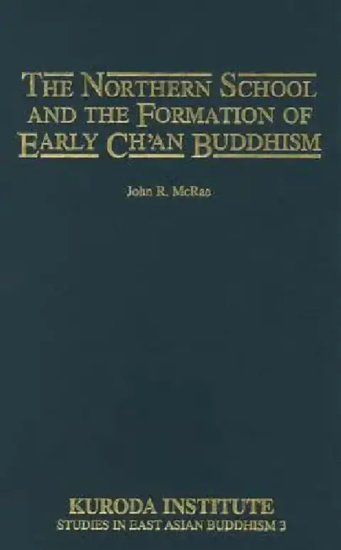 Cover of The Northern School and the Formation of Early Ch'an Buddhism