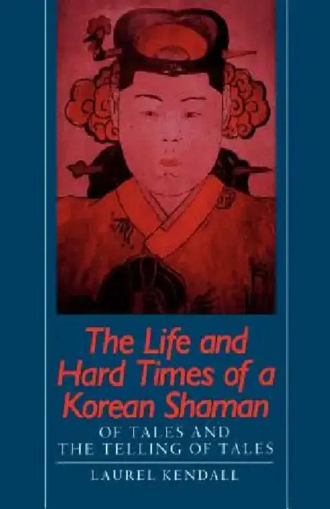 Cover of The Life and Hard Times of a Korean Shaman