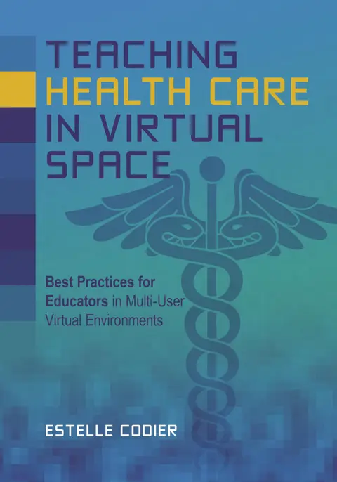 Cover of Teaching Health Care in Virtual Space