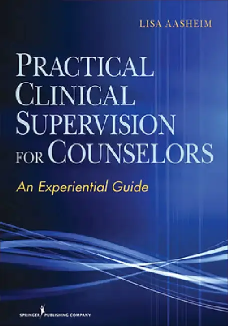 Cover of Practical Clinical Supervision for Counselors