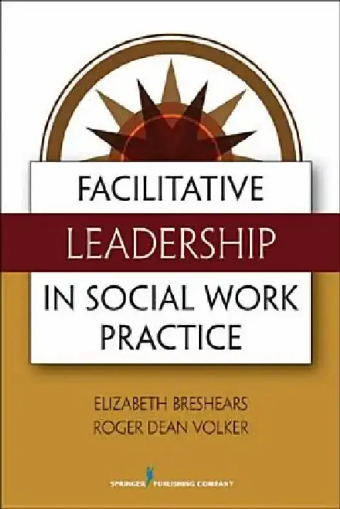 Cover of Facilitative Leadership in Social Work Practice