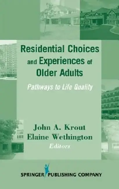 Cover of Residential Choices and Experiences of Older Adults