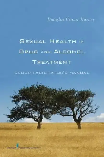 Cover of Sexual Health in Drug and Alcohol Treatment