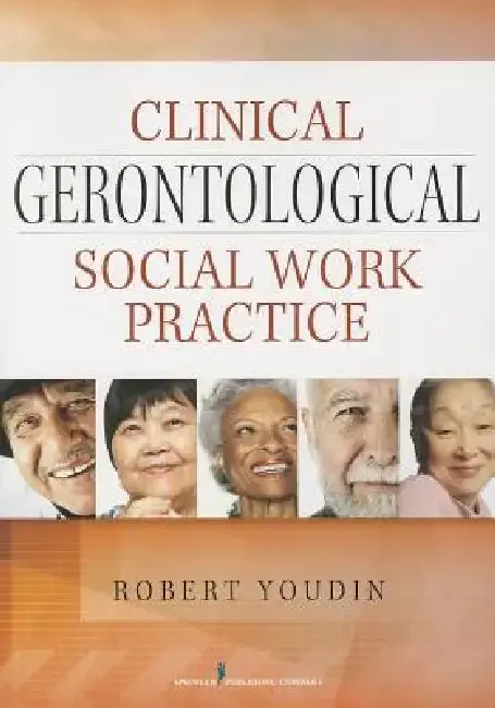 Cover of Clinical Gerontological Social Work Practice