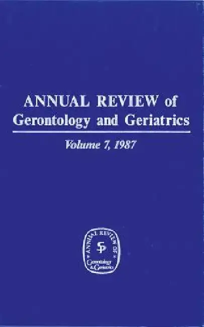 Cover of Annual Review of Gerontology and Geriatrics, Volume 7, 1987