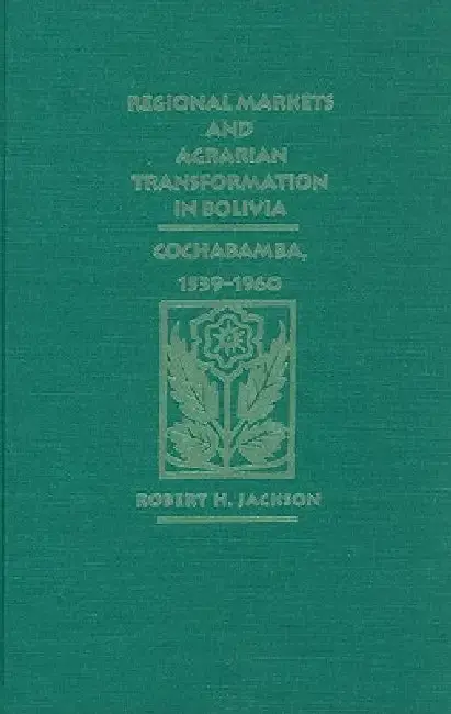 Cover of Regional Markets and Agrarian Transformation in Bolivia