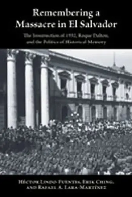 Cover of Remembering a Massacre in El Salvador