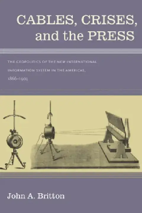 Cover of Cables, Crises, and the Press